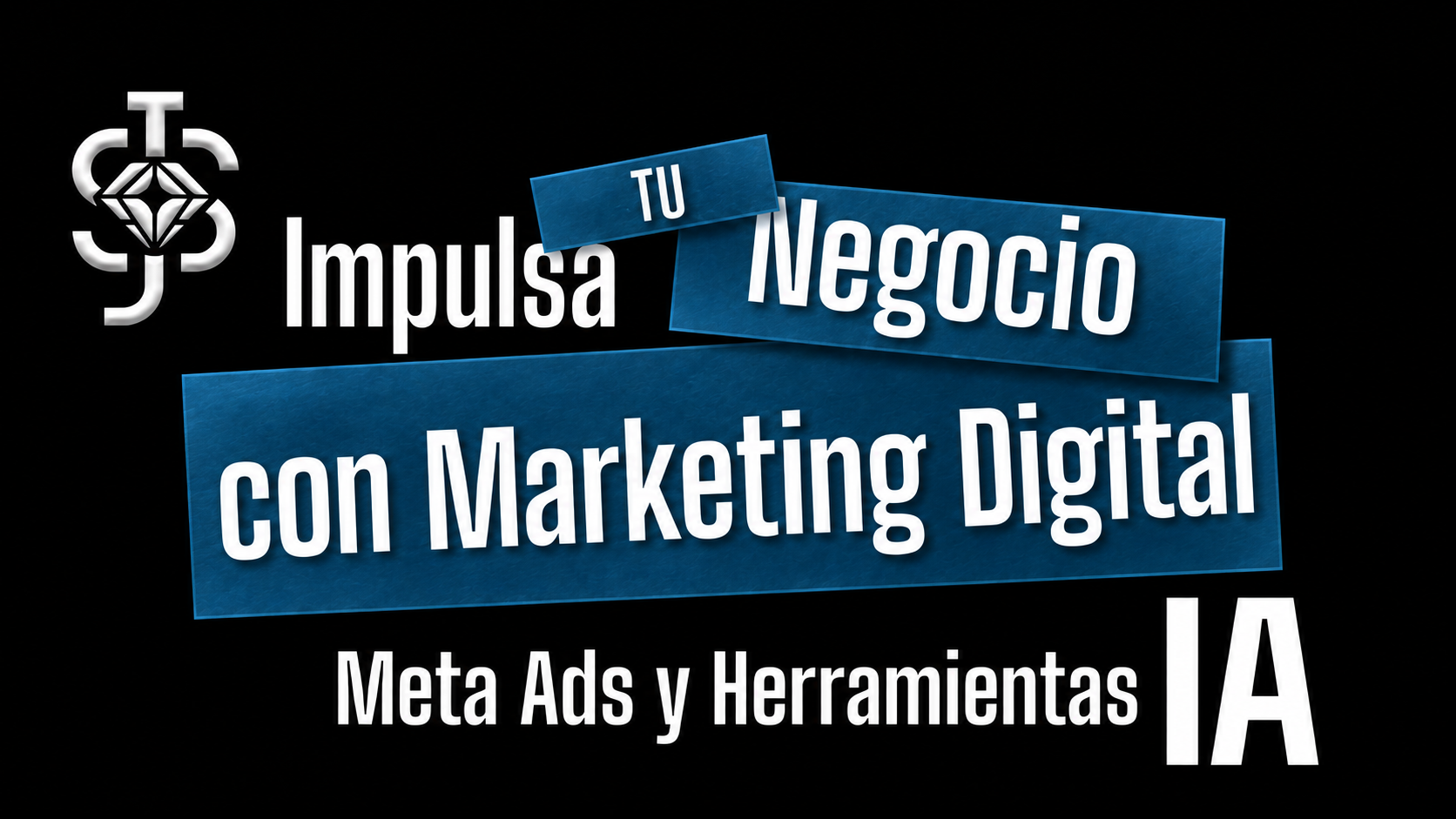 Impulsa tu negocio con Marketing Digital. Meta Ads y herramientas IA.